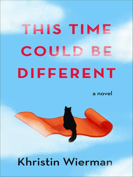 Title details for This Time Could Be Different by Khristin Wierman - Available